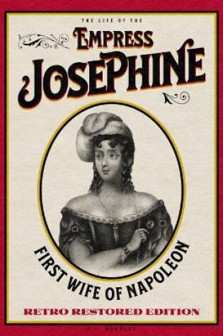 Cover of The Life of the Empress Josephine