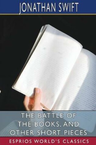 Cover of The Battle of the Books, and Other Short Pieces (Esprios Classics)