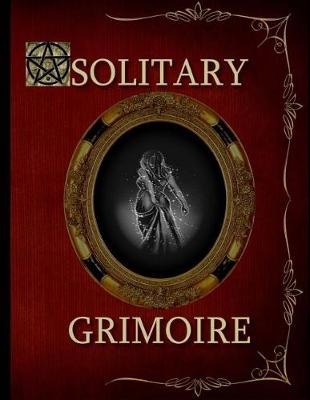 Book cover for Solitary Grimoire