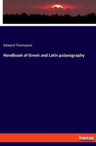 Cover of Handbook of Greek and Latin palaeography