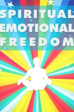 Cover of Spiritual Emotional Freedom