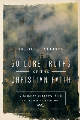 Book cover for 50 Core Truths of the Christian Faith