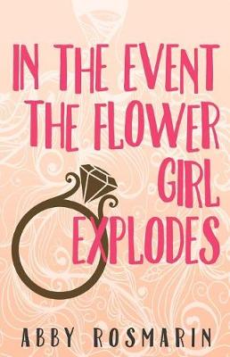 Book cover for In The Event the Flower Girl Explodes