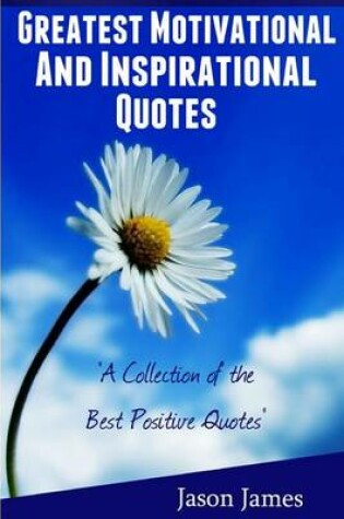 Cover of Greatest Motivational and Inspirational Quotes