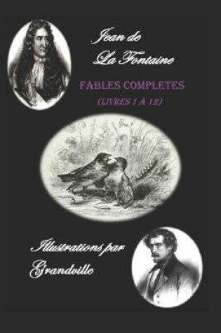 Cover of Fables Completes de la Fontaine (Livres 1 A 12). Illustrations Par Grandville