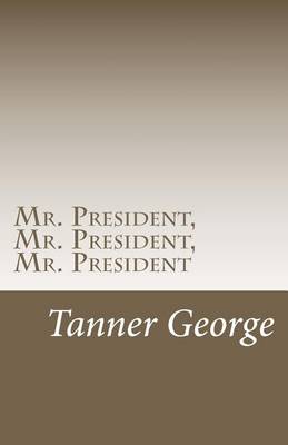 Book cover for Mr. President, Mr. President, Mr. President