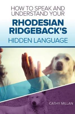 Book cover for How to Speak and Understand Your Rhodesian Ridgeback's Hidden Language