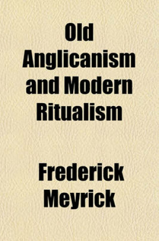 Cover of Old Anglicanism and Modern Ritualism