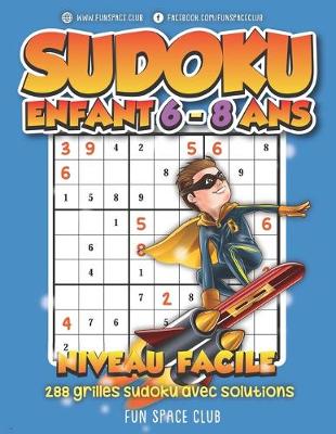 Book cover for Sudoku Enfant 6 - 8 Ans Niveau Facile