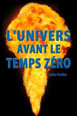 Book cover for L'Univers Avant Le Temps Zero