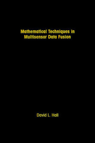 Cover of Mathematical Techniques in Multi-sensor Data Fusion