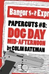 Book cover for Papercuts 8: Dog Day Mid-Afternoon