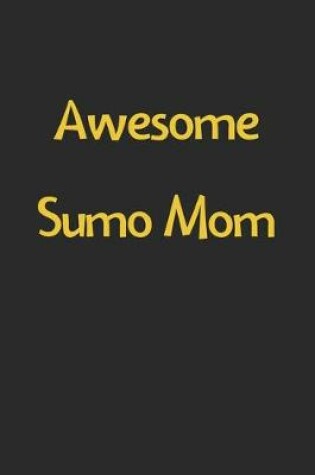 Cover of Awesome Sumo Mom