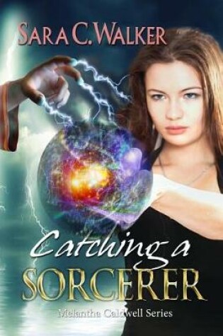 Cover of Catching A Sorcerer