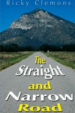 Cover of The Straight and Narrow Road