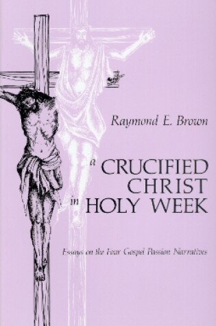 Cover of A Crucified Christ in Holy Week