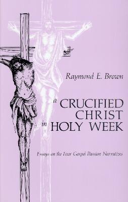 Book cover for A Crucified Christ in Holy Week