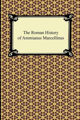 Book cover for The Roman History of Ammianus Marcellinus