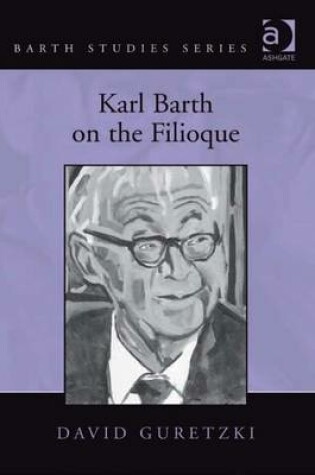 Cover of Karl Barth on the Filioque