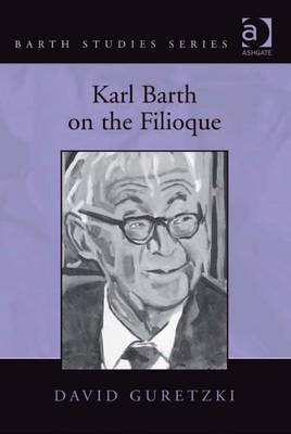 Book cover for Karl Barth on the Filioque