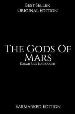 Cover of The Gods Of Mars, Earmarked Edition