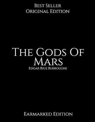 Book cover for The Gods Of Mars, Earmarked Edition