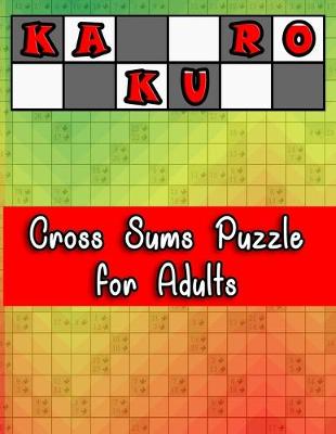 Book cover for Kakuro Cross Sums Puzzle for Adults