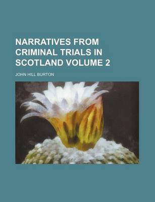 Book cover for Narratives from Criminal Trials in Scotland Volume 2