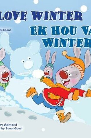 Cover of I Love Winter (English Afrikaans Bilingual Book for Kids)