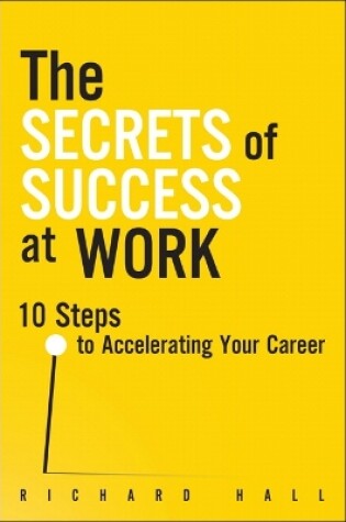 Cover of Secrets of Success at Work, The