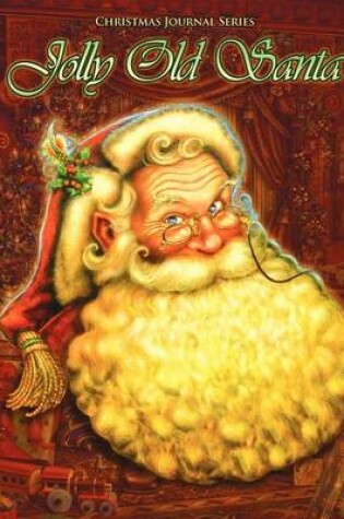 Cover of Jolly Old Santa, Christmas Journal Series