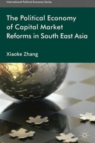 Cover of The Political Economy of Capital Market Reforms in Southeast Asia