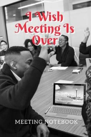 Cover of I Wish Meeting Is Over