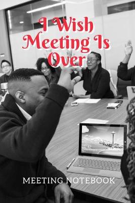 Book cover for I Wish Meeting Is Over