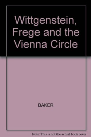 Cover of Wittgenstein, Frege and the Vienna Circle