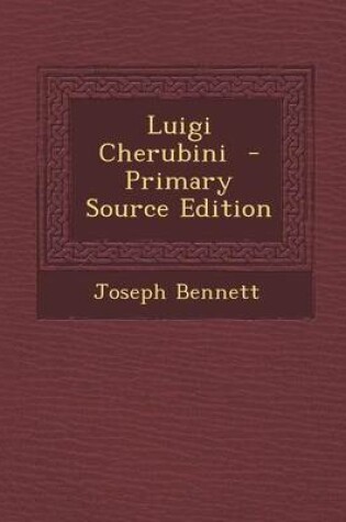 Cover of Luigi Cherubini - Primary Source Edition