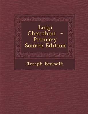 Book cover for Luigi Cherubini - Primary Source Edition