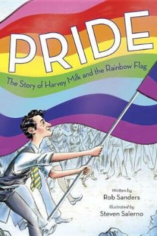 Cover of Pride: The Story of Harvey Milk and the Rainbow Flag