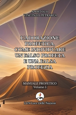 Book cover for L'adorazione profetica, come individuare un falso profeta e una falsa profezia