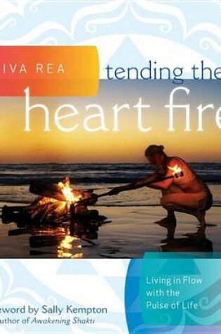 Cover of Tending the Heart Fire