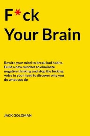 Cover of F*ck Your Brain