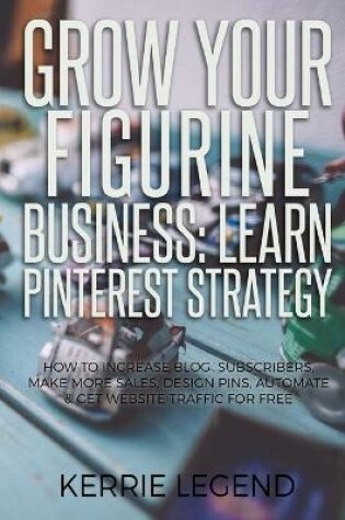 Cover of Grow Your Figurine Business