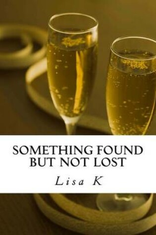 Cover of Something Found But Not Lost