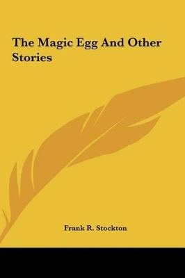 Book cover for The Magic Egg and Other Stories the Magic Egg and Other Stories