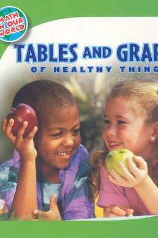 Cover of Tables and Graphs of Healthy Things