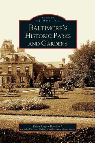 Cover of Baltimore's Historic Parks and Gardens