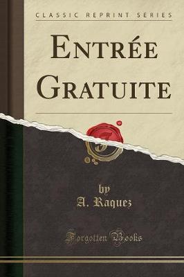 Book cover for Entree Gratuite (Classic Reprint)