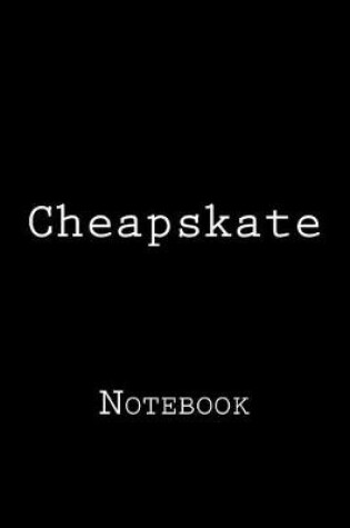 Cover of Cheapskate