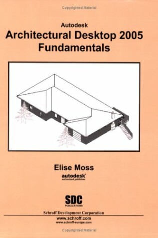 Cover of Autodesk Architectural Desktop 2005 Fundamentals