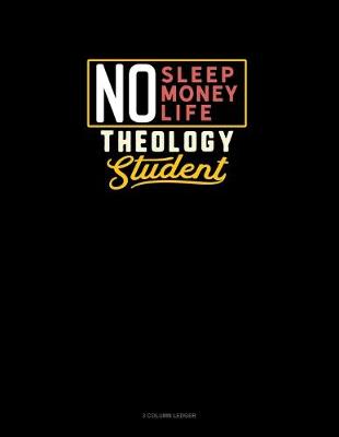 Book cover for No Sleep. No Money. No Life. Theology Student